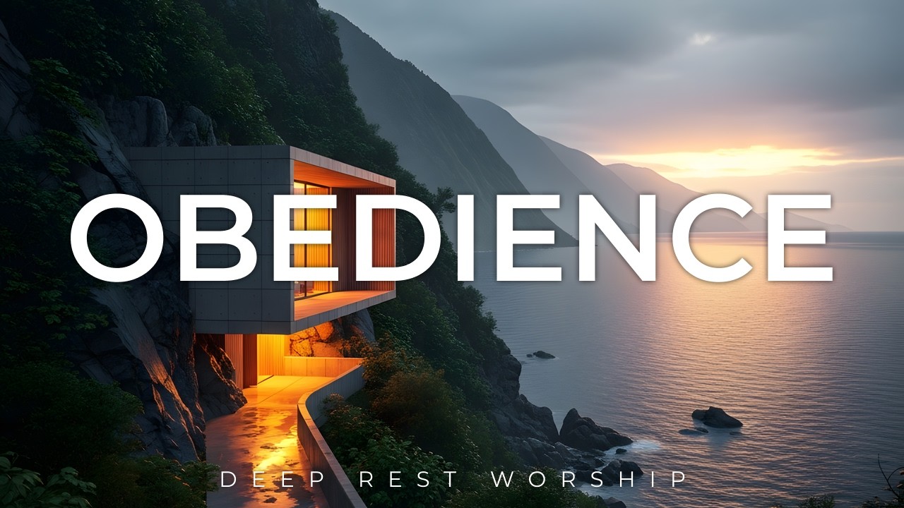 OBEDIENCE - Peaceful Ocean Soaking Worship Instrumental & Meditation Music | Deep Prayer