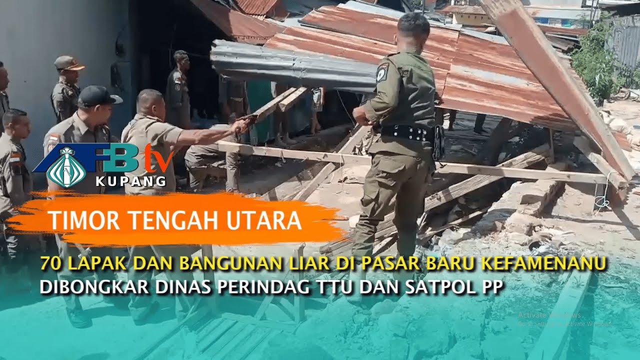 70 Lapak dan Bangunan Liar di Pasar Baru Kefamenanu dibongkar Dinas Perindag TTU dan Satpol PP