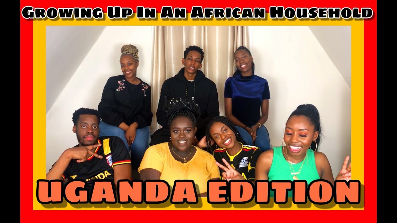 GROWING UP IN AN AFRICAN HOUSEHOLD || UGANDA EDITION || THINGS WE DON'T LIKE ABOUT OUR PARENTS