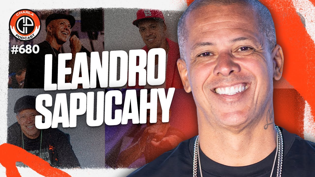 CHARLA #680 - Leandro Sapucahy [Cantor & Produtor]