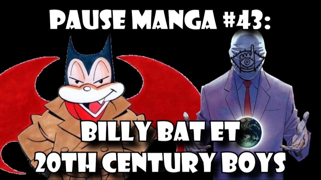 Pause Manga #43: BILLY BAT ET 20TH CENTURY BOYS