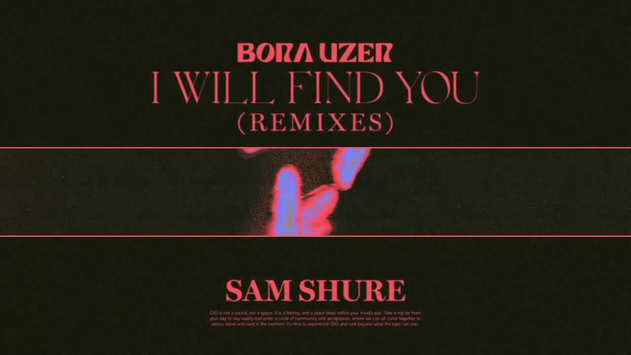 Bora Uzer - I Will Find You (Sam Shure Remix) (Edit)