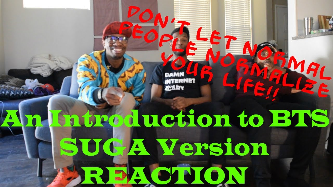 BTS | An Introduction to BTS SUGA Version | NON-KPOP FANS REACTION