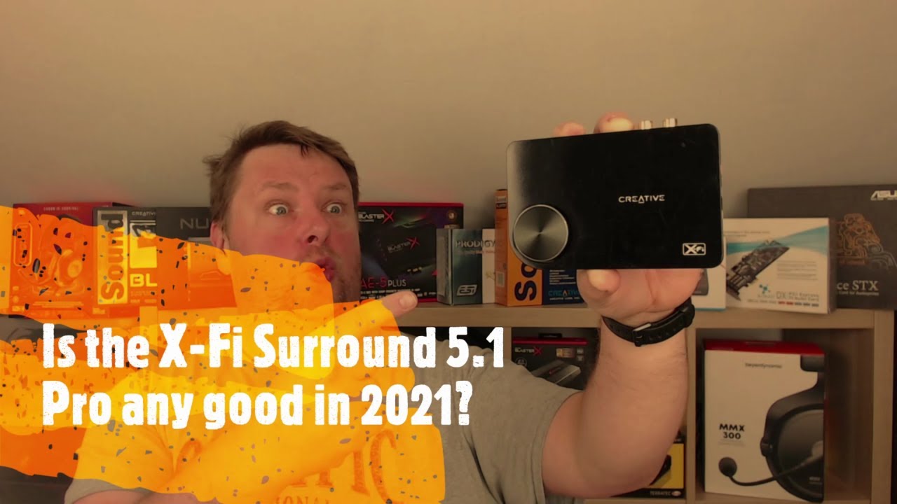 Is the X-Fi Surround 5.1 any good in 2021?