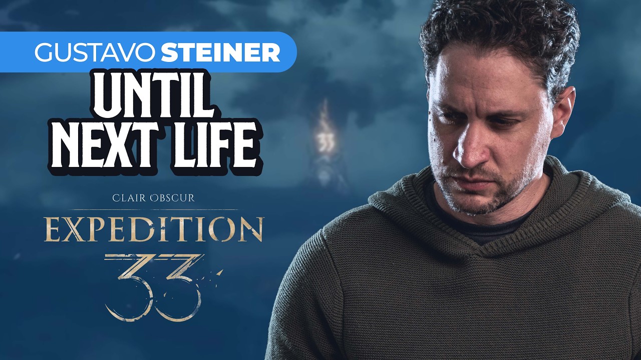 Until Next Life (Clair Obscur: Expedition 33) | Gustavo Steiner