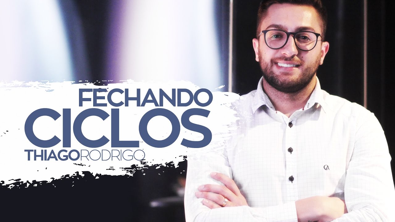 Fechando Ciclos - Thiago Rodrigo