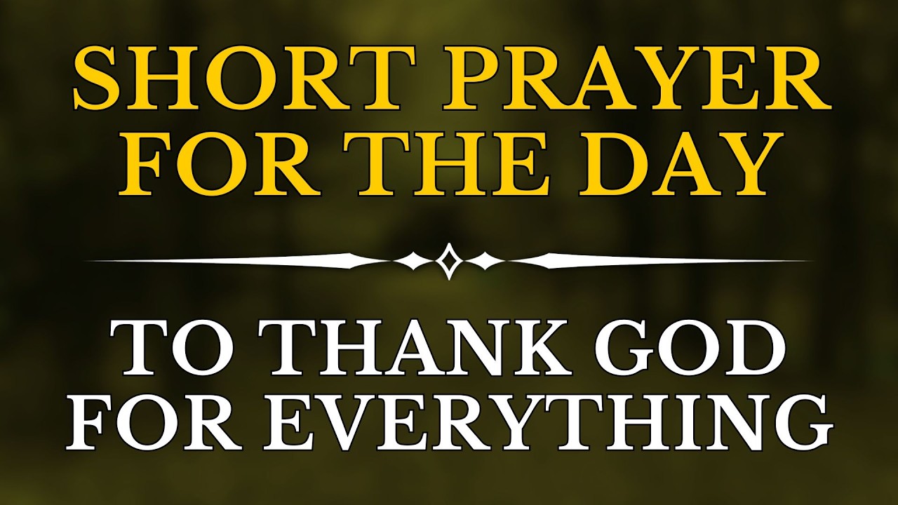 Short Prayer | Let's Unite Prayer | Simple Prayer To Thank God For Everything | Short Daily Prayers