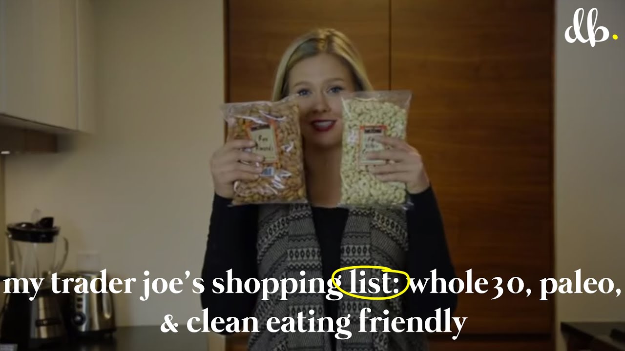 MY TRADER JOE'S SHOPPING LIST: WHOLE30, PALEO, & CLEAN-EATING FRIENDLY