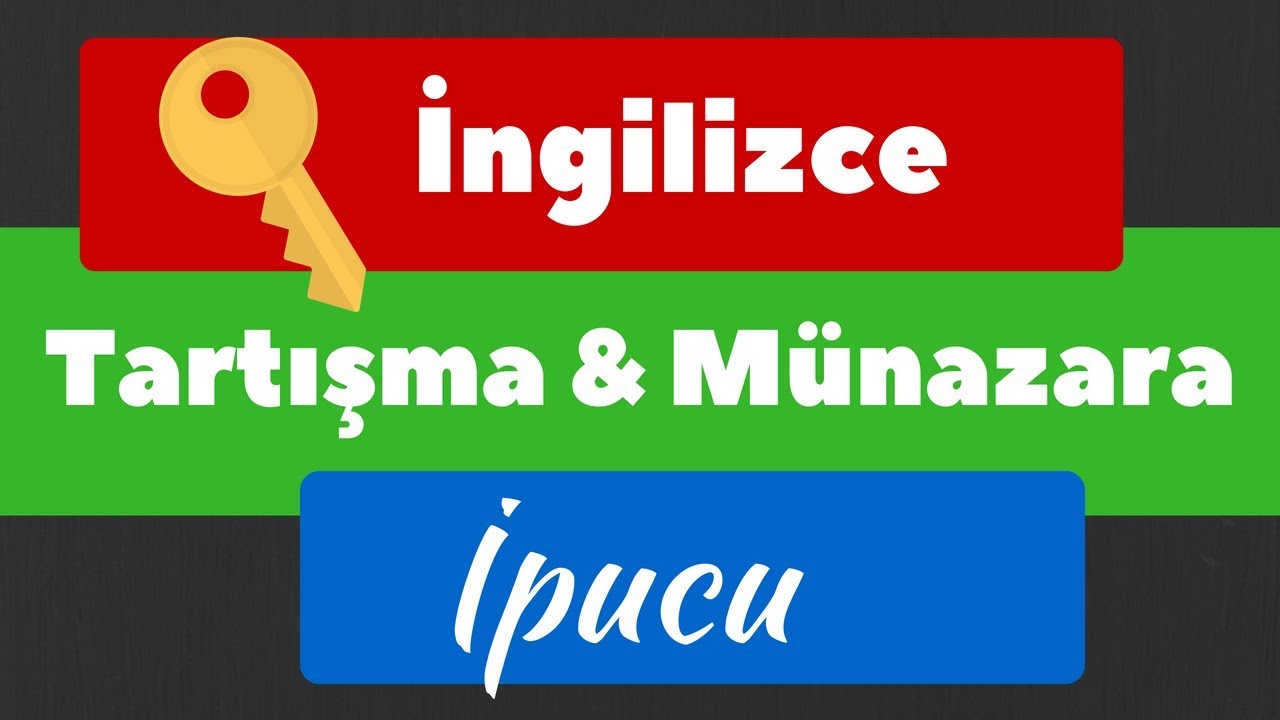 İngilizce Tartışma ve Münazaralar için 2 Kilit İpucu
