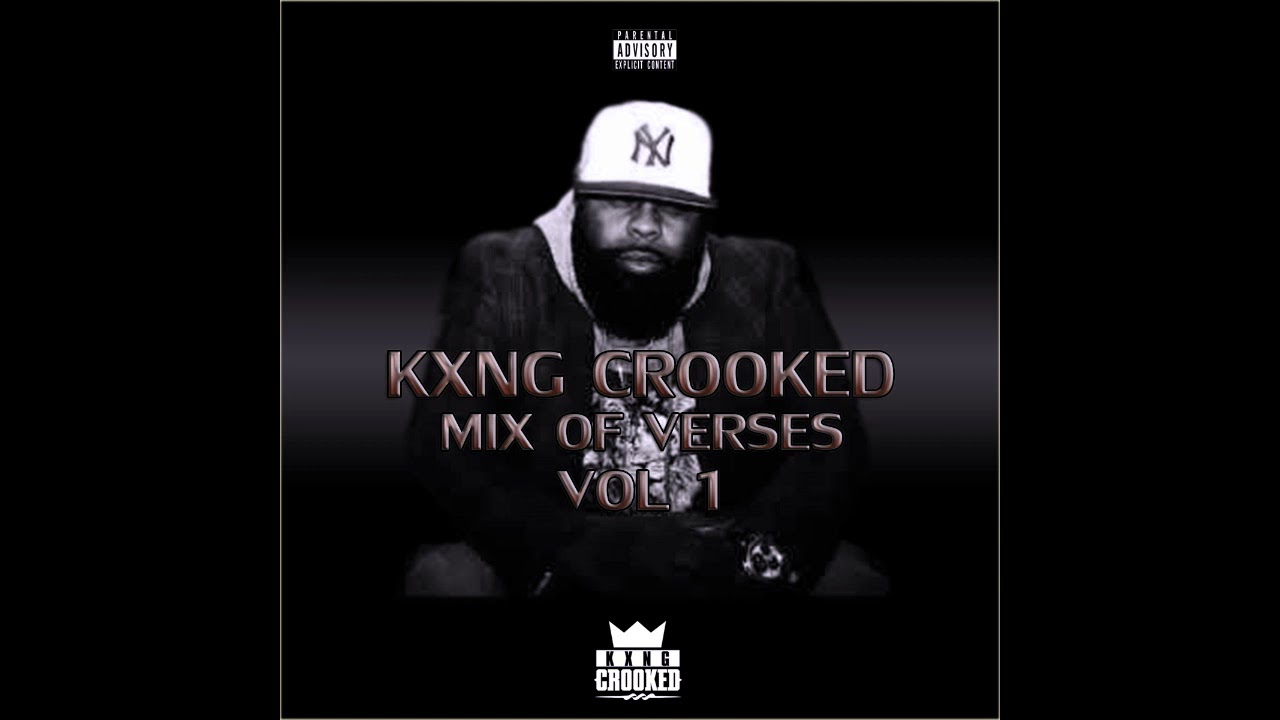 KXNG CROOKED : Mix of Verses Vol 1