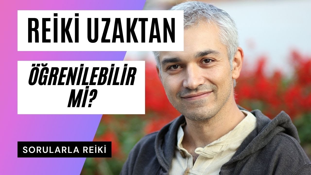 REİKİ UZAKTAN UYUMLAMA İLE ALINABİLİR Mİ?