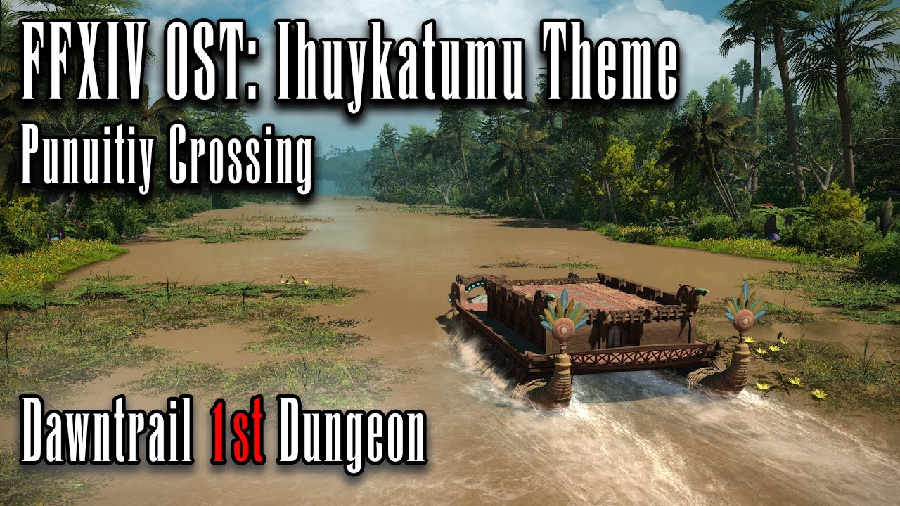FFXIV OST: Ihuykatumu Theme - Punuitiy Crossing
