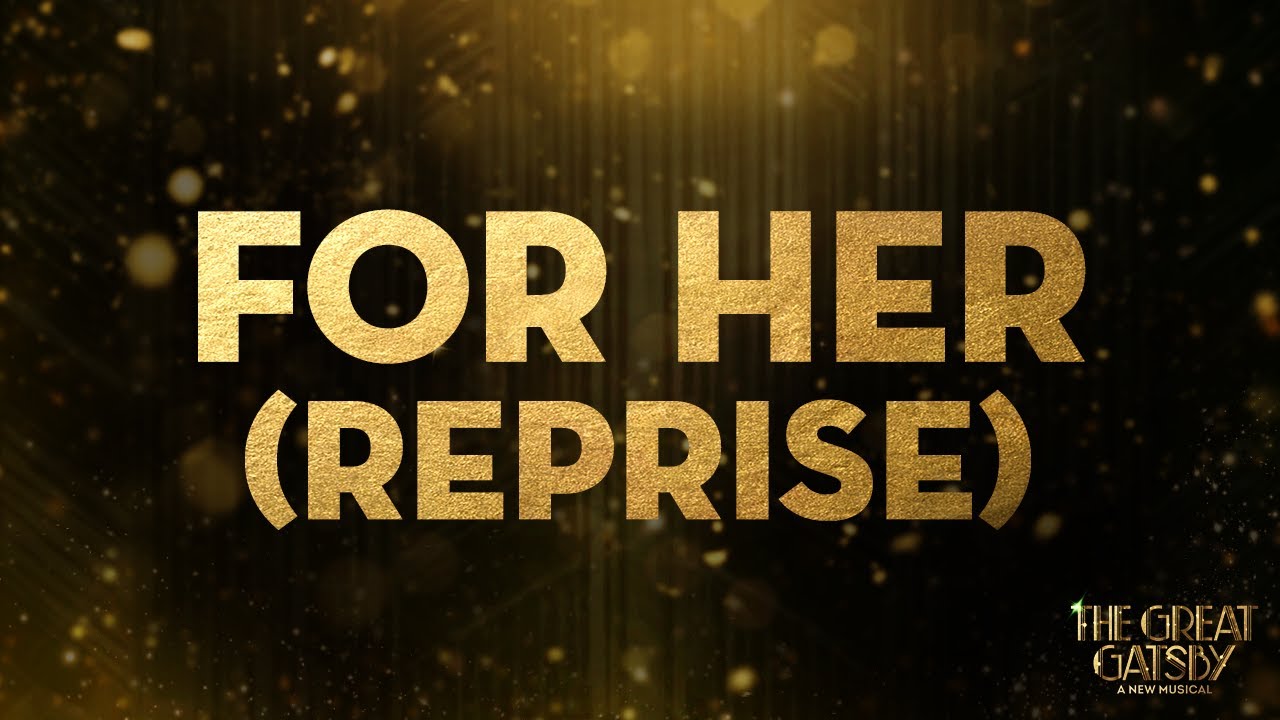 For Her Reprise (Jeremy Jordan) | The Great Gatsby on Broadway