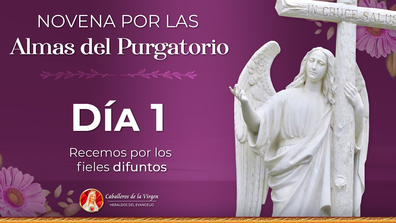 Novena por las Almas del Purgatorio 🕯 D&iacute;a 1 🕯 | Padre Ricardo del Campo #novena #oracion