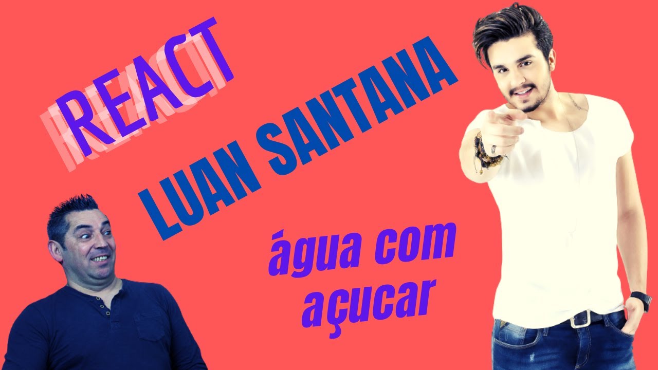 Português reage a Luan Santana -  Agua com Açucar - não estava preparado para isto.