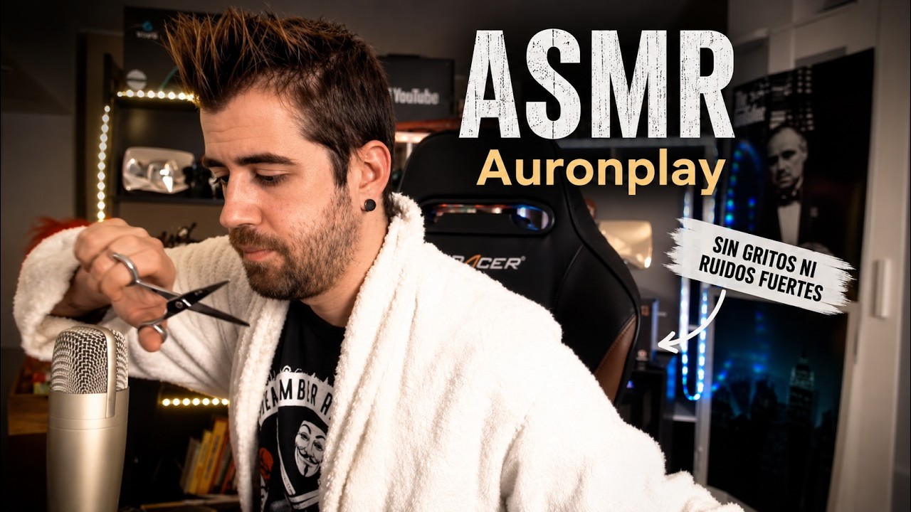 ASMR AURONPLAY SIN GRITOS NI RUIDOS FUERTES