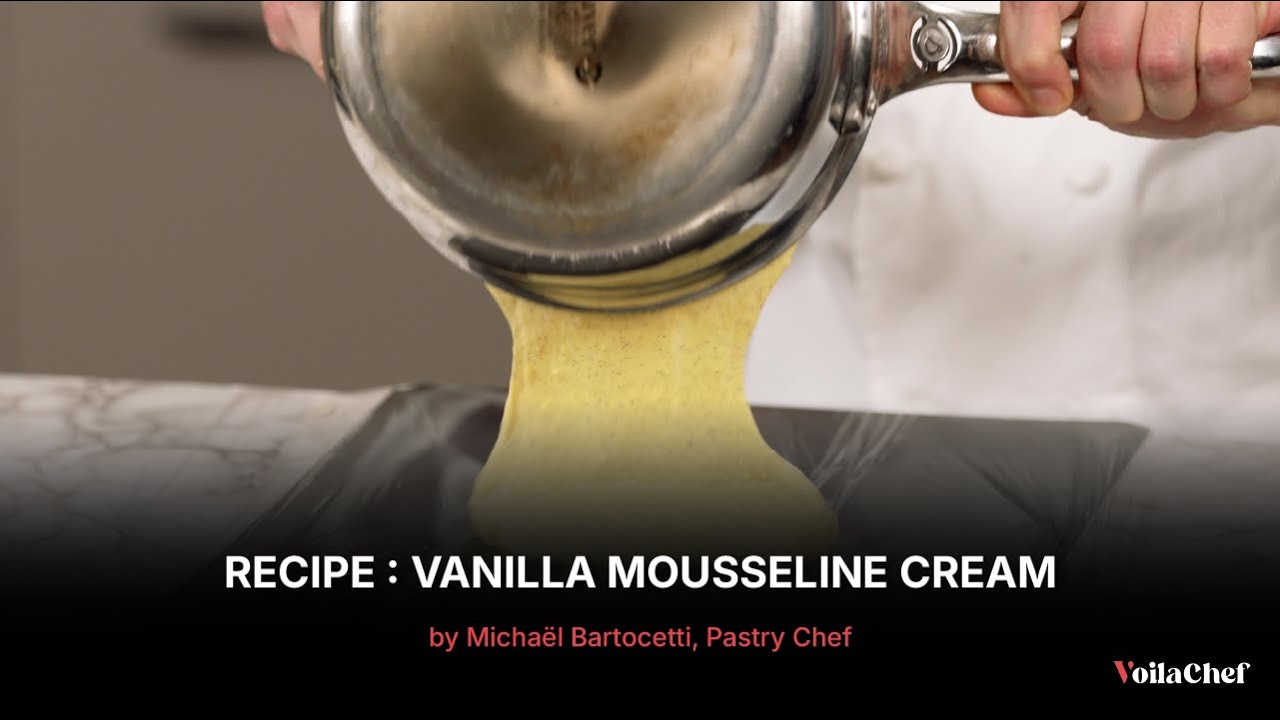 Vanilla Mousseline Cream Recipe by Michaël Bartocetti, Pastry Chef | A Signature Chef Recipe