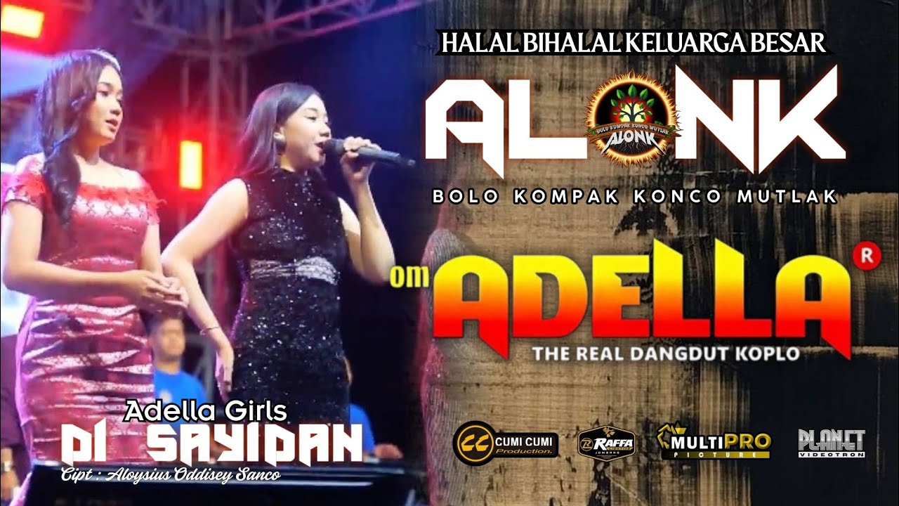 DI SAYIDAN  -  ADELLA GIRLS  -  OM ADELLA  -  ALONK 2025