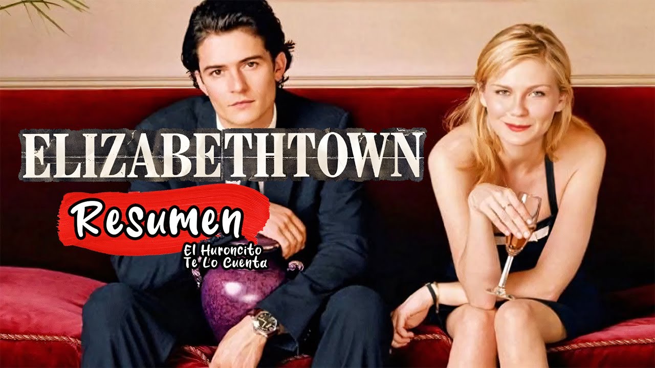 Todo sucede en Elizabethtown (2005) FINAL EXPLICADO COMPLETO 💔 | EL HURONCITO TE LO CUENTA