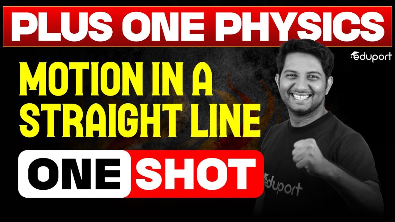 Motion in a Straight Line | One Shot | Plus One Physics Chapter 2 | Eduport Plus One