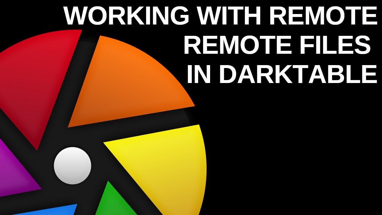 Working with Remote Files in Darktable