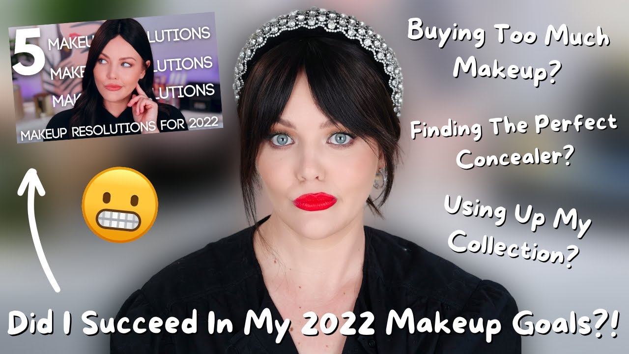 Did I Succeed With My Makeup Resolutions For 2022