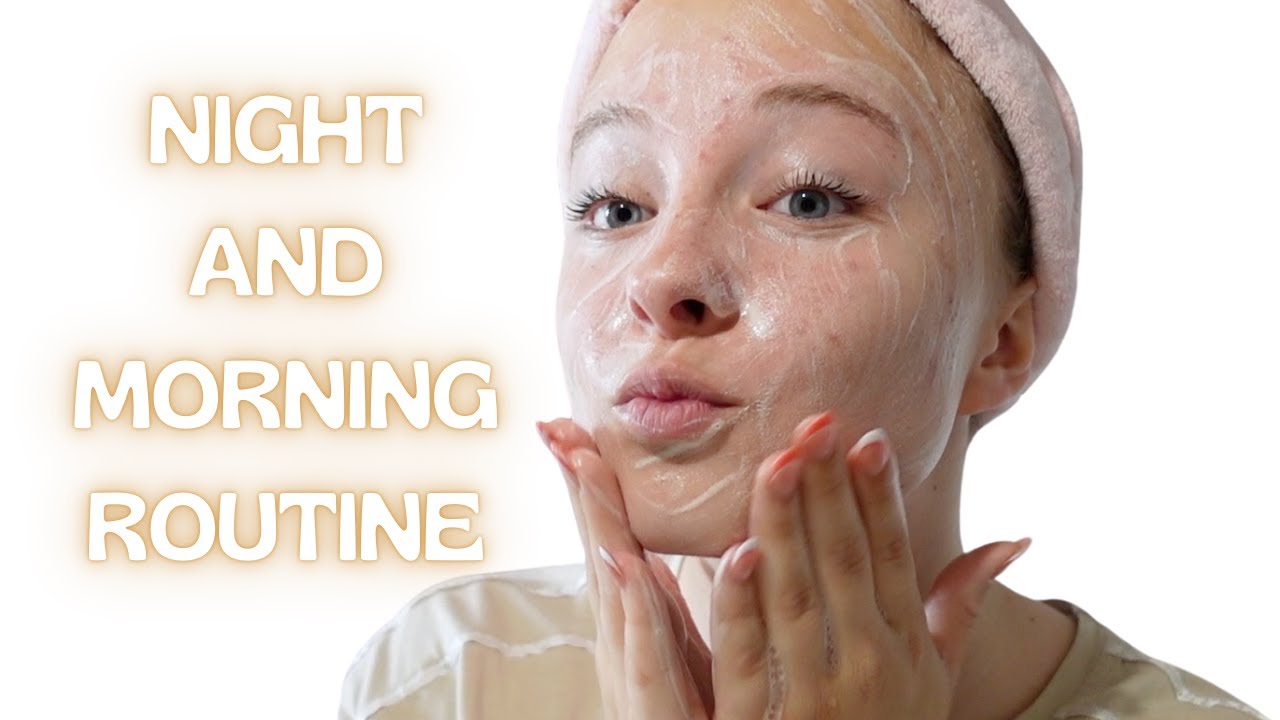 NIGHT AND MORNING ROUTINE