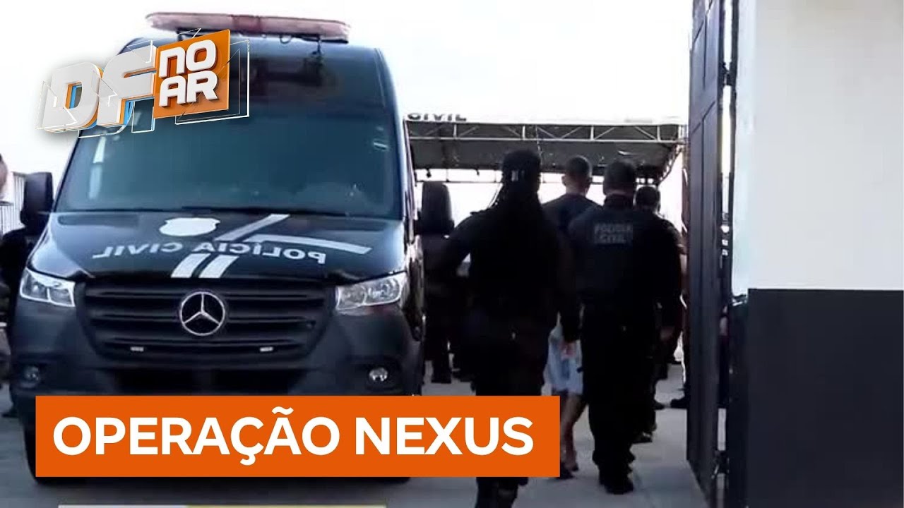 Operação Nexus desarticula rede de tráfico em Brasília | DF no Ar
