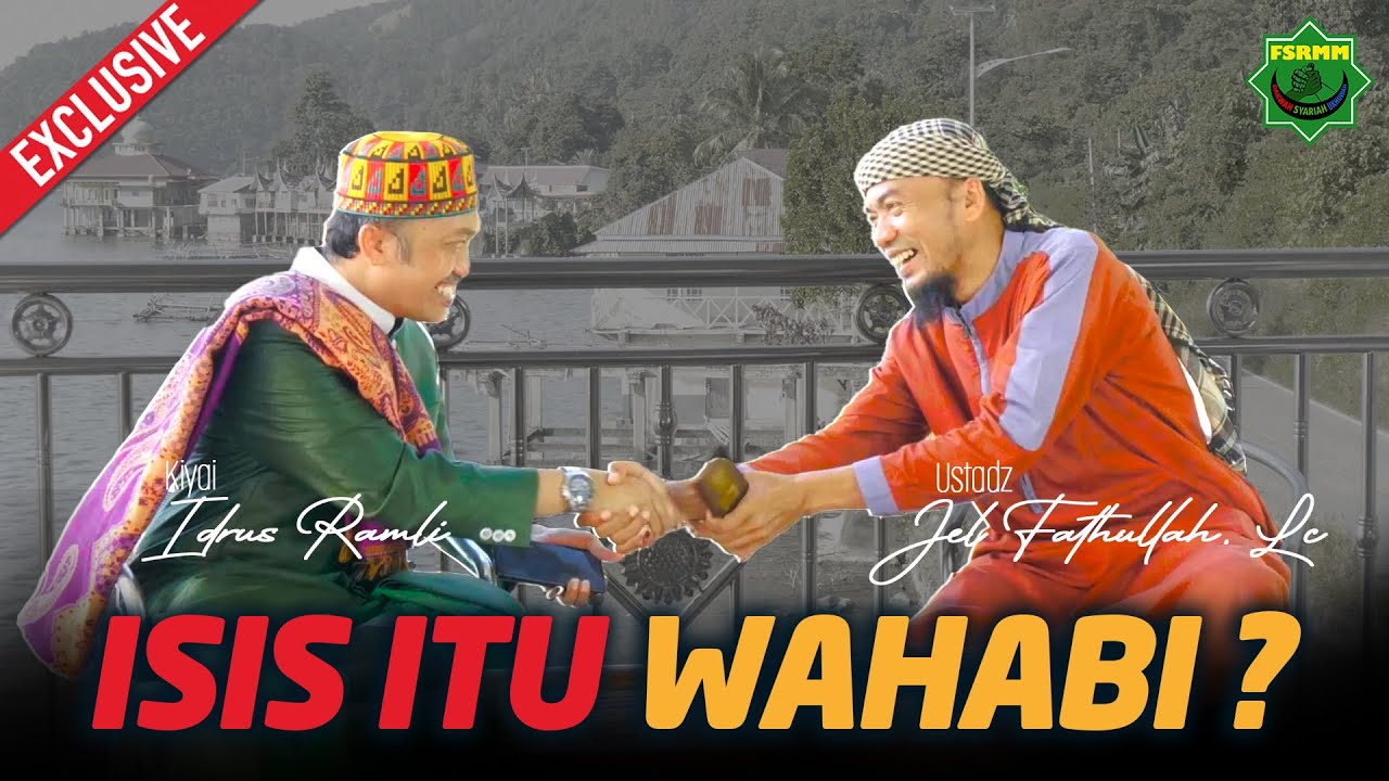 ISlS itu wahabi ? - Kiyai Idrus Ramli & Ustadz Jel Fathullah, Lc