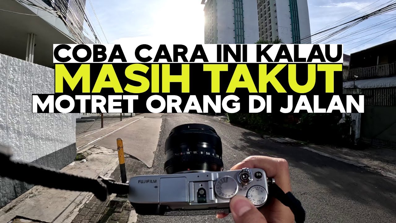 Belajar Motret Candid! POV Street Photography Indonesia | Fujifilm X-E2s