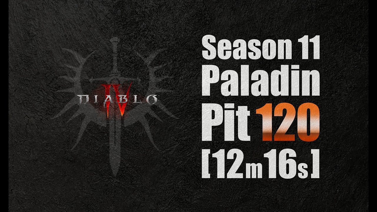 【ディアブロ4】シーズン11  奈落120 パラディン　12分16秒　S11 Pit120 paladin 12m16s PS5  【DiabloⅣ】　ソロ　トレード無