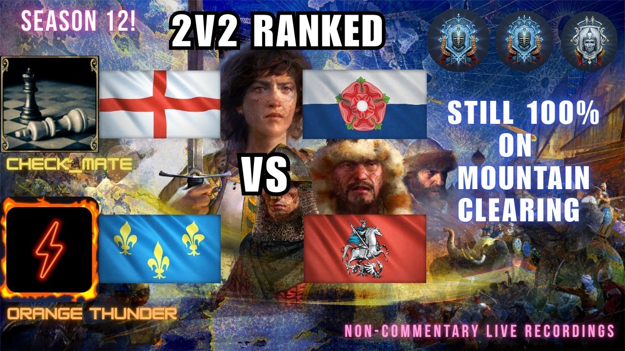AOE4 2v2 S12 #38: English & French VS House of Lancaster & Rus on Mountain Clearing