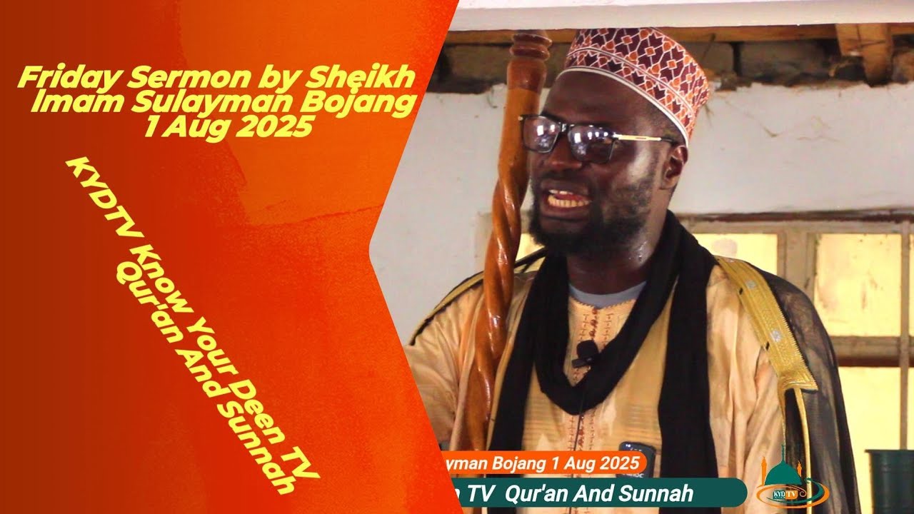 Friday Sermon by Sheikh Imam Sulayman Bojang 1/Aug/2025/ KYDTV live 