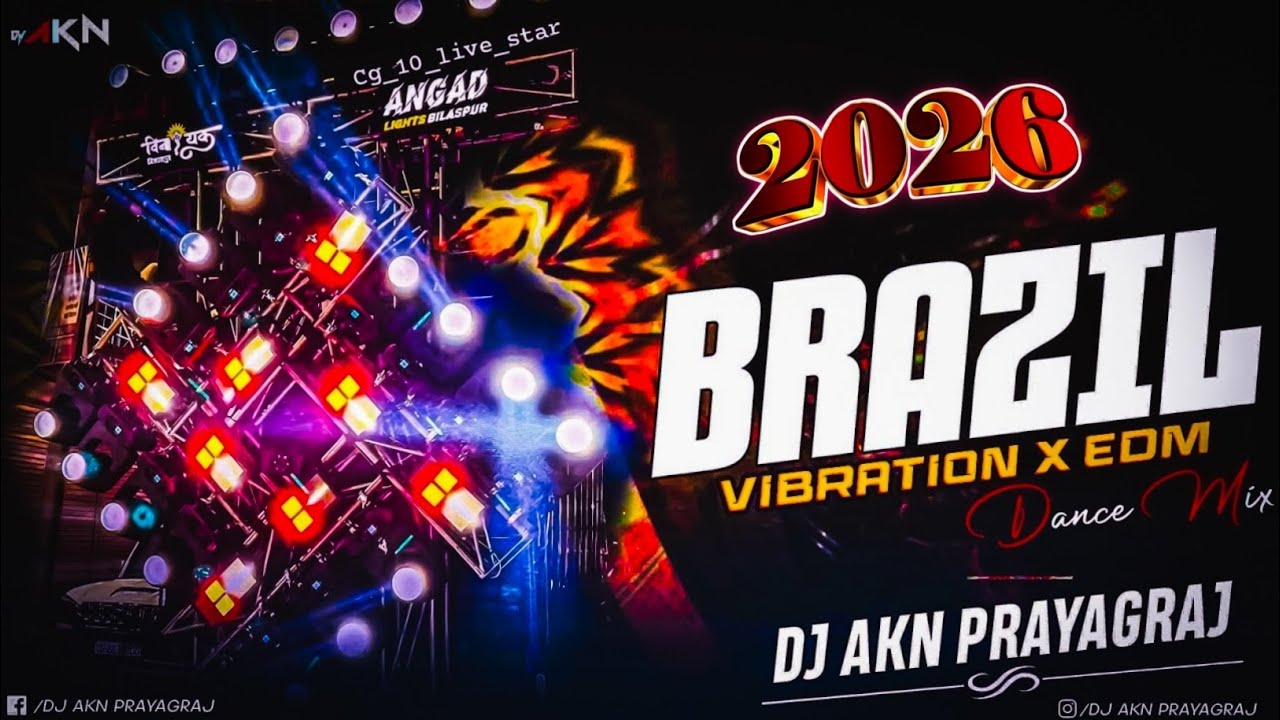 Brazil Song Com To Brazil 💥 Khatarnak Vibration Mix 💫 #djsarzen Music By Dj Akn #djremix2026 #dj