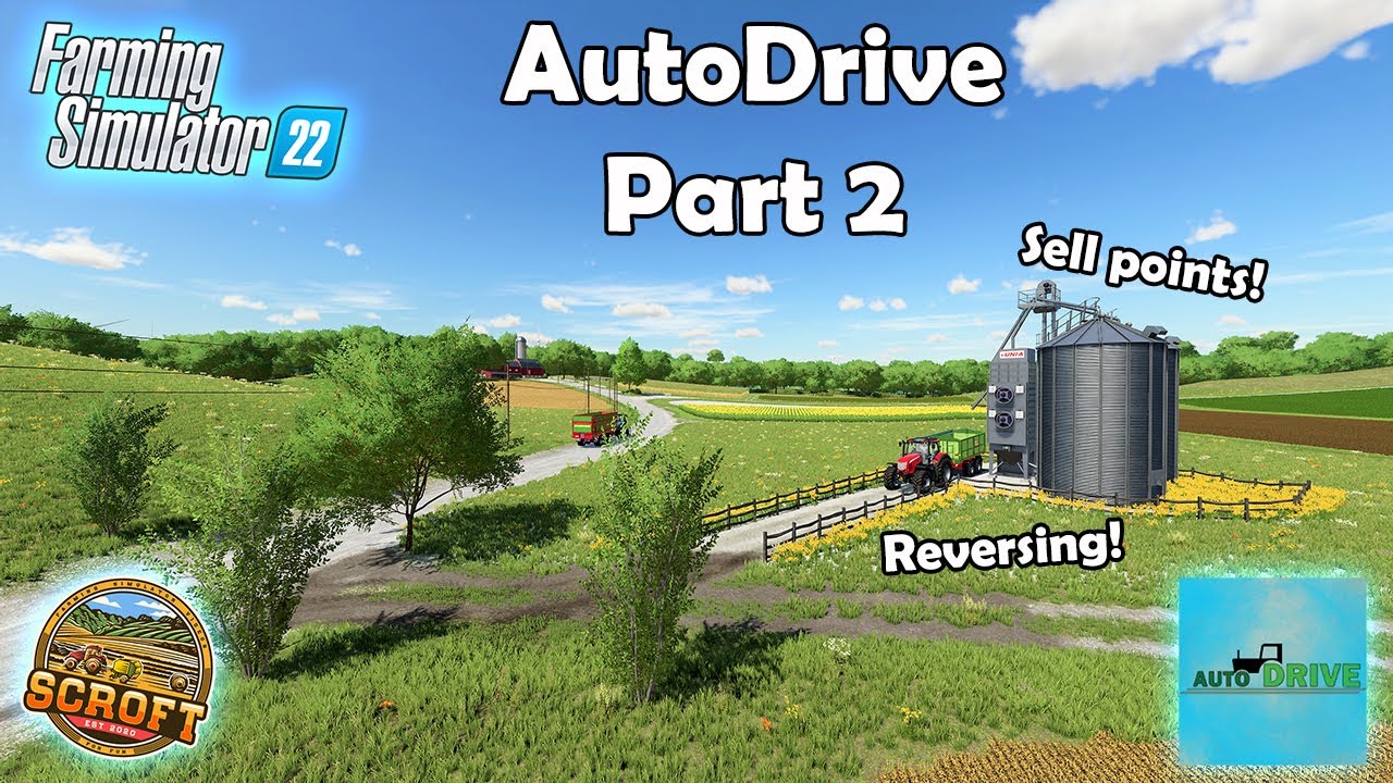 AutoDrive - Reversing, Corners & Sellpoints! | Farming Simulator 22