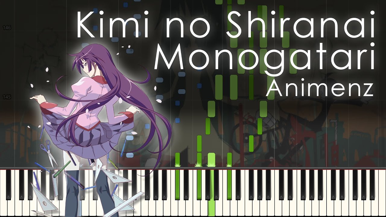 Kimi no Shiranai Monogatari - Bakemonogatari ED - Animenz [Piano Transcription]