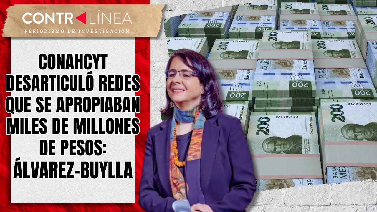 Conahcyt desarticuló redes quedesviaban miles de millones de pesos: Álvarez-Buylla    