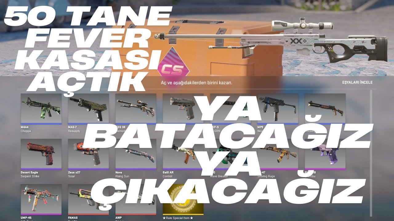 Ya Batacağız Ya Çıkacağız - CS2 50 Tane Yeni Fever Kasası Açılımı