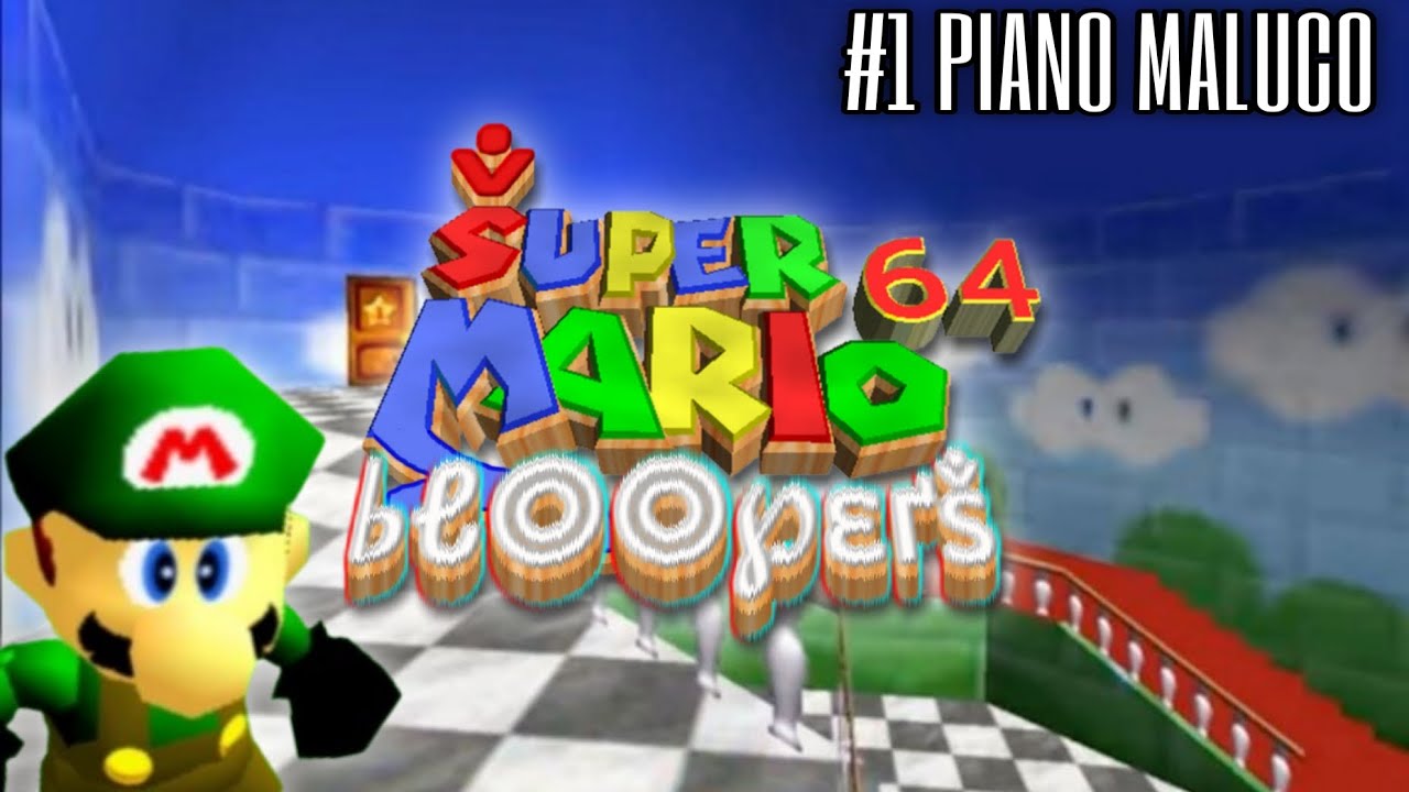 𝗣𝗶𝗮𝗻𝗼 𝗠𝗮𝗹𝘂𝗰𝗼 - SM64 BLOOPERS BR