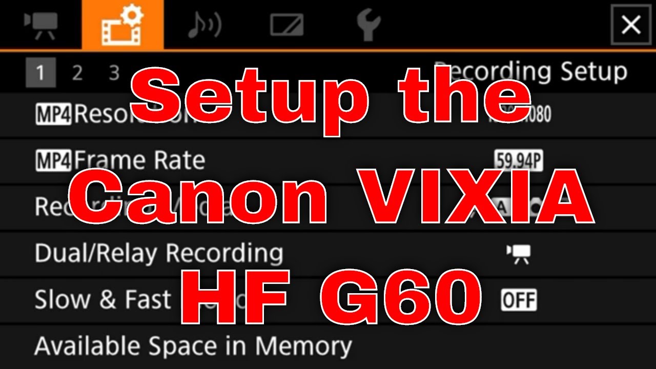 Setting Up the Canon VIXIA HF G60