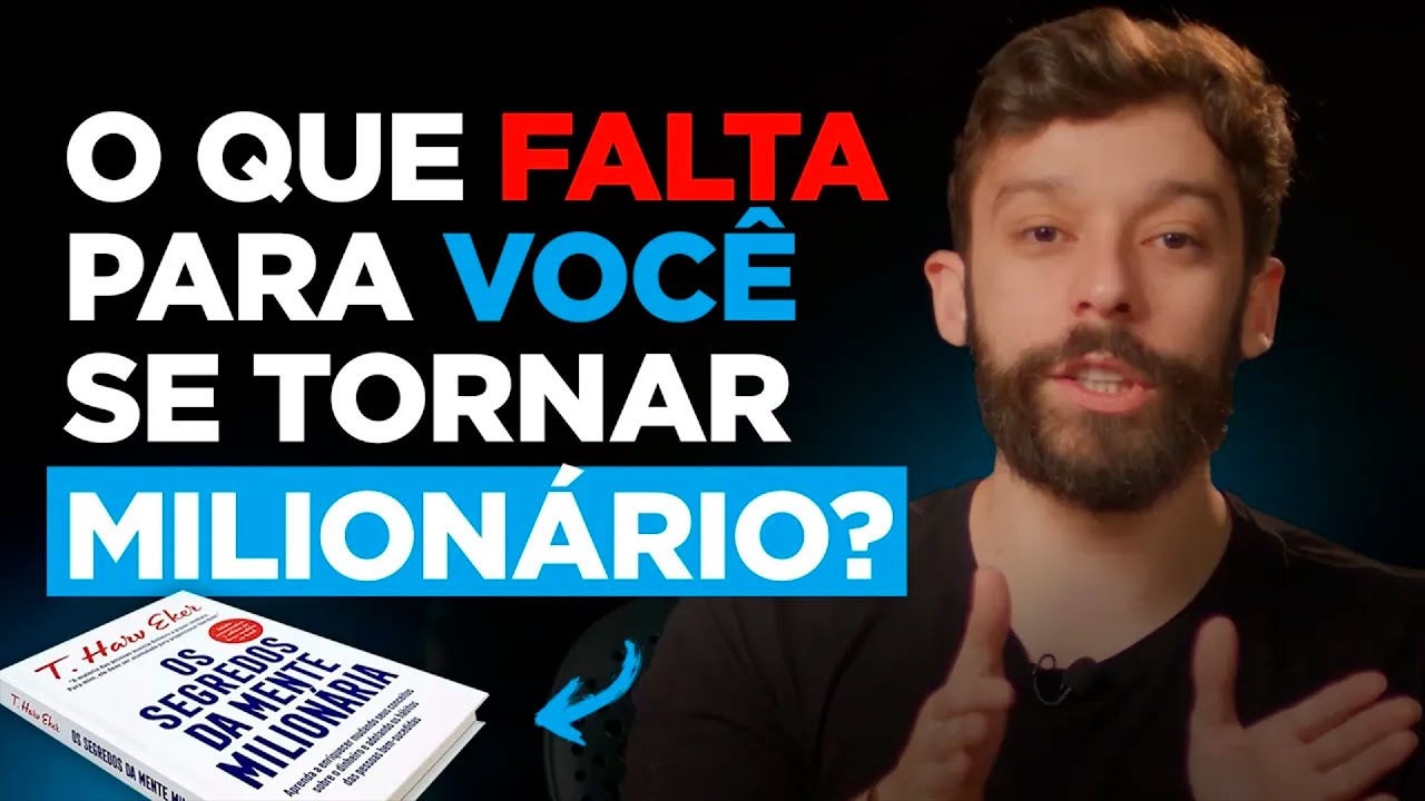 3 APRENDIZADOS DO LIVRO “OS SEGREDOS DA MENTE MILIONÁRIA