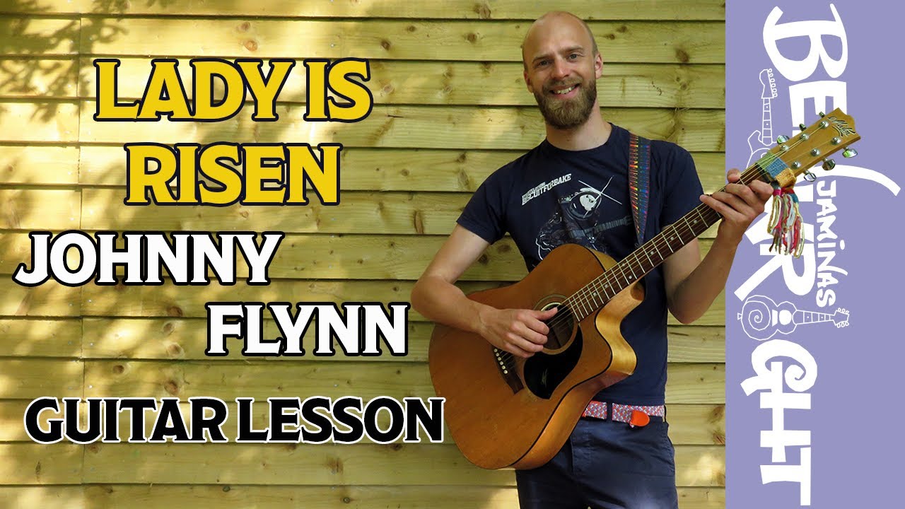 Lady Is Risen - Johnny Flynn - Guitar Lesson