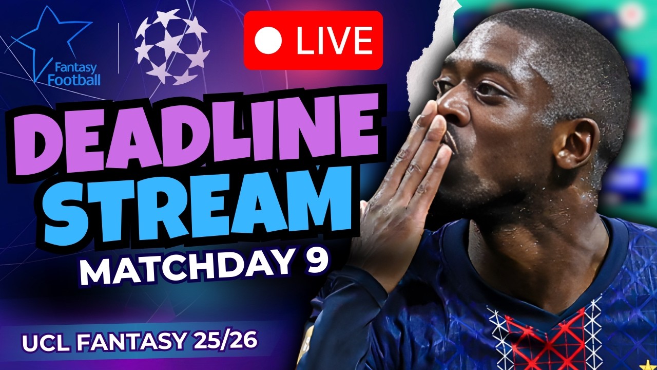 UCL Fantasy MATCHDAY 9 DEADLINE STREAM! PLAYOFF ROUND!  25/26