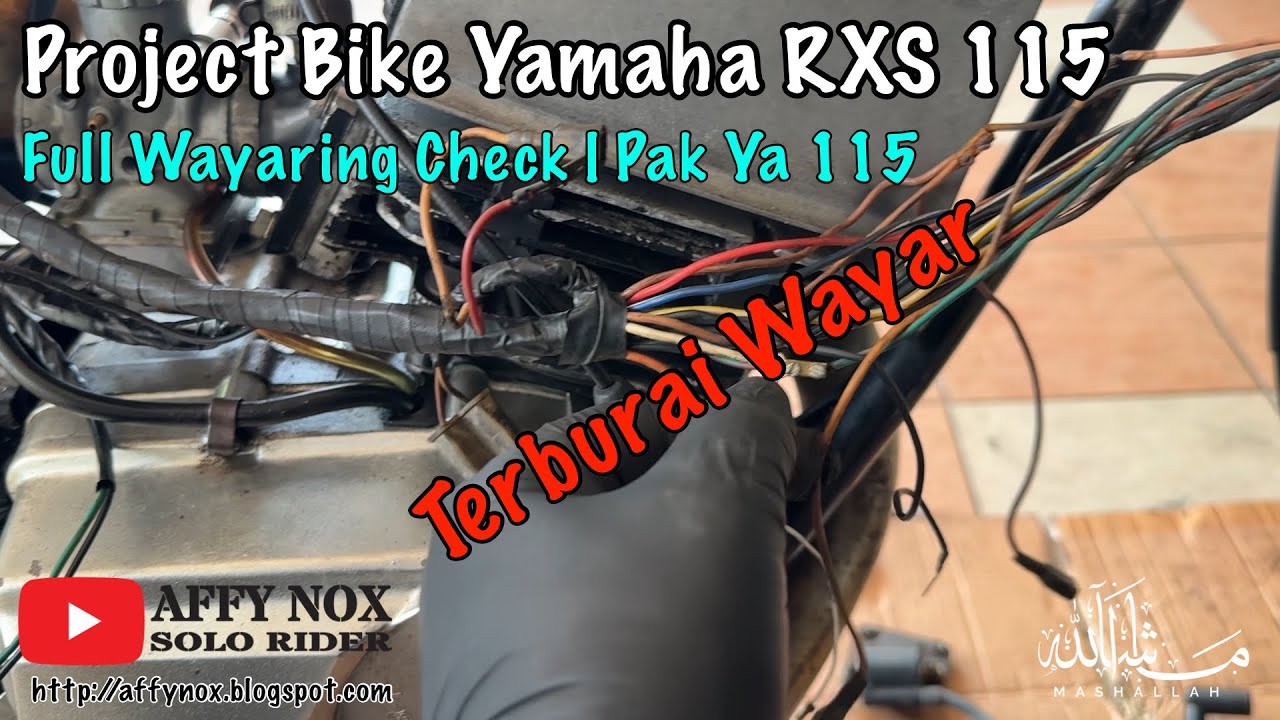 Yamaha RXS 115 Project Bike | Full Wiring Check | Terburai Wayar Pak Ya