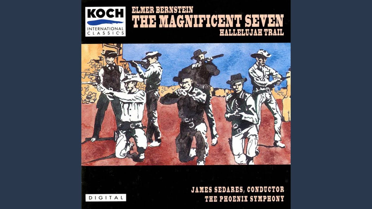 The Magnificent Seven: Main Titles And Calvera's Visit: Allegro Con Fuoco