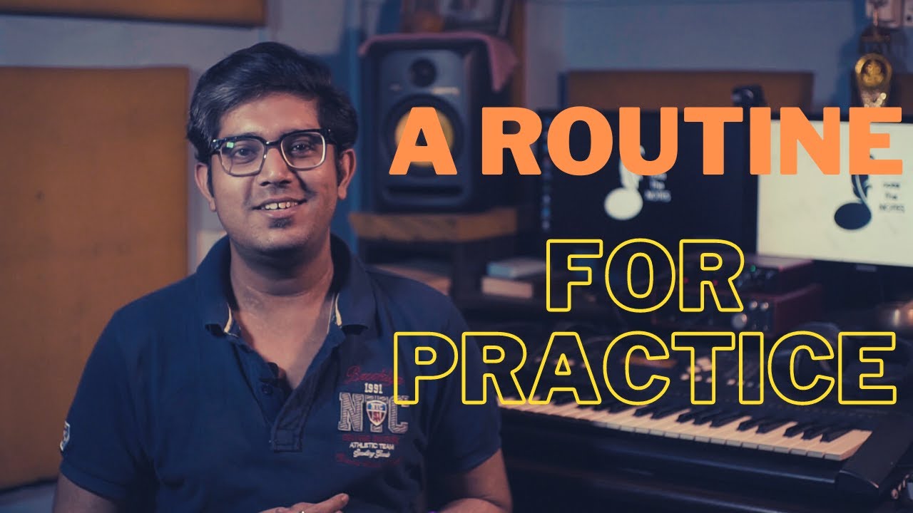 A Good Practice Routine || প্র্যাকটিস করার রুটিন || Tutorial 26