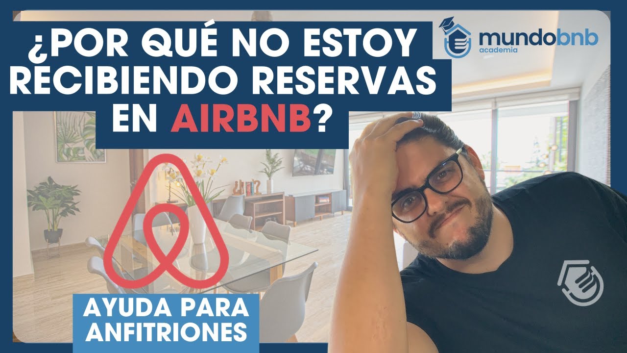 &iquest;Por Qu&eacute; No Estoy Recibiendo Reservas en Airbnb? | Respuestas a Preguntas de Academia MundoBNB