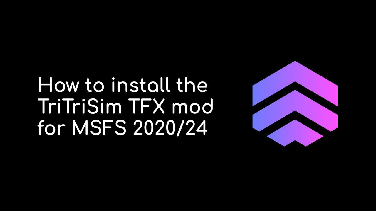 How to install the TriTriSim TFX mod for MSFS 2020/2024 (SOON OUTDATED) (CHECK DESC.)