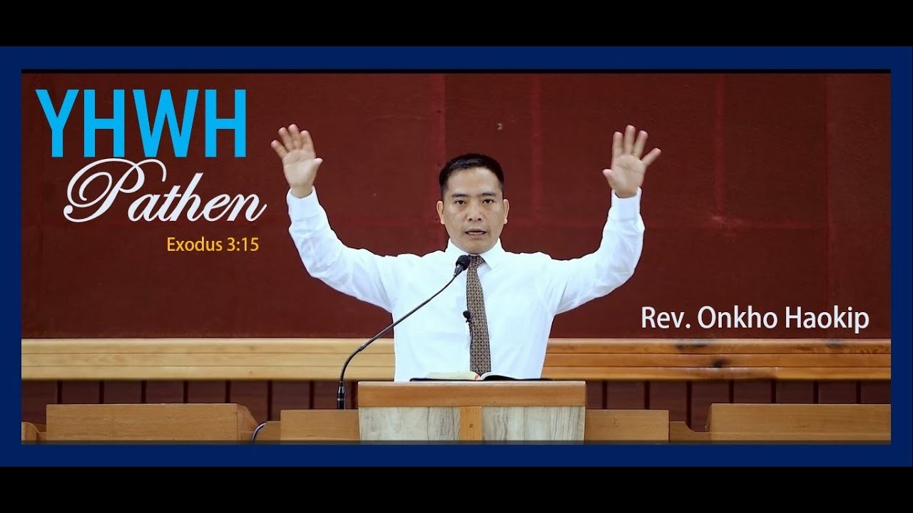 YHWH PATHEN - Rev. Onkho Haokip