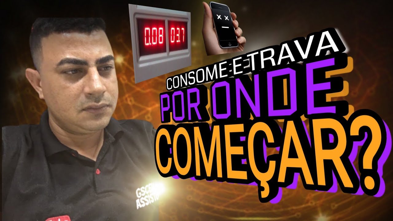 COMO COMEÇAR A ANÁLISE EM CELULAR QUE CONSOME E TRAVA (conserto de celular)